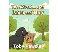 The Adventures of Laica and Thor: Join the Pawsome Journey!