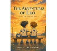 The Adventures of Leo: A Story That Teaches Great Values