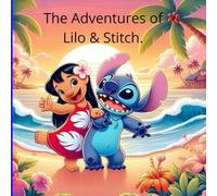 "The Adventures of Lilo & Stitch: Immerse yourself in a world of color and adventure with Stitch".