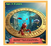 THE ADVENTURES OF LITTLE CRAYFISH EMPTYTAIL - FROM ATLANTIS TO EGYPT: LET’S COLOR ATLANTIS AND THE PYRAMIDS TOGETHER!