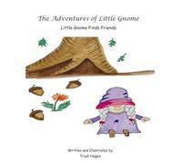 The Adventures of Little Gnome: Little Gnome Finds Friends