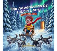 The Adventures of Little Larry: Winterland: 3