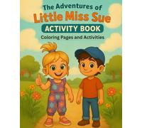The Adventures of Little Miss Sue Coloring Book