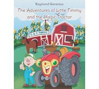 The Adventures of Little Timmy and the Magic Tractor