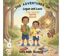 The Adventures of Logan and Louis: The Great Easter Rescue