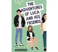 The Adventures of Luca and His Friends