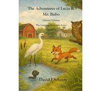 The Adventures of Lucia & Mr. Bubo - Library Edition: The Language Explorers Series - Volume 1