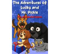 The Adventures of Lucky and Mr. Pickle: The Accidental Lesson: 7