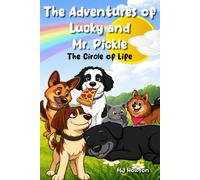 The Adventures of Lucky and Mr. Pickle: The Circle of Life: 9