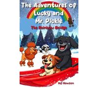 The Adventures of Lucky and Mr. Pickle: The Rainbow Bridge: 8