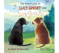 The Adventures of Lucy Ghost and Sugar