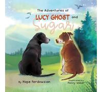 The Adventures of Lucy Ghost and Sugar