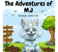 The Adventures of M J: Michael 'Jamie" Fox: 1
