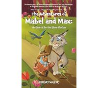 The Adventures of Mabel and Max: The Search for the Silver Chicken: 1