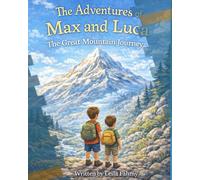 The Adventures of Max and Luca: The Great Mountain Journey