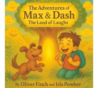 The Adventures of Max & Dash: The Land of Laughs: A Rhyming Journey Through Giggles, Jokes, and Joy
