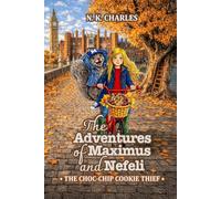 The Adventures of Maximus and Nefeli: The Choc-Chip Cookie Thief
