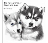 The Adventures of Maya and Max: The Rescue