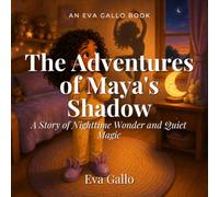 The Adventures of Maya's Shadow: An Eva Gallo Book