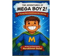 The Adventures of Mega Boy 2: A young hero continues his journey!: 1