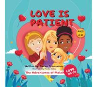 The Adventures of Melah: Love Is Patient