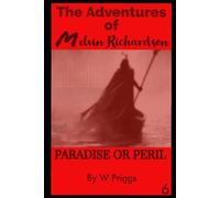 The Adventures of Melvin Richardson: Paradise or Peril