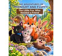 The Adventures of Midnight and Fluffy Meet The Little Fox