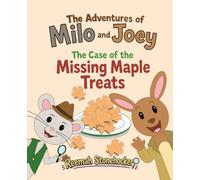 The Adventures of Milo and Joey: The Case of the Missing Maple Treats