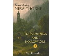 The Adventures of Mira Thorne: The Harmonica and Hollow Vale