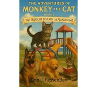 The Adventures of Monkey the Talking Cat: The Treasure Beneath the Playground