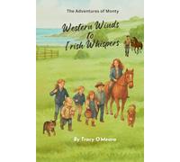 The Adventures of Monty: From Western Winds to Irish Whispers: 2