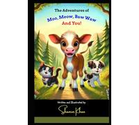 The Adventures of Moo, Meow, Baw Waw and You!