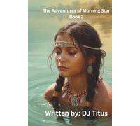 The Adventures of Morning Star: Book 2