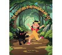 THE ADVENTURES OF MOTHMAN BEAR AND LILY