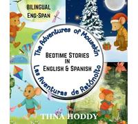 The Adventures of Mousekin / Las Aventuras de Ratónito: A Bilingual English-Spanish Bedtime Storybook of Friendship, Kindness, and Discovery / Un ... Dormir de Amistad, Bondad y Descubrimiento