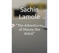"The Adventures of Mousy the Artist"