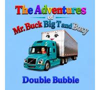 The Adventures of Mr. Buck Big T and Boxy: Double Bubble