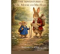 THE ADVENTURES OF MR. MOUSE AND MR. HARE