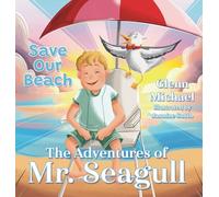 The Adventures of Mr. Seagull: Save Our Beach
