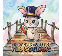 The Adventures of Mr Squeaks: Easy and cute Bunny colouring book