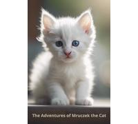 The adventures of Mruczek the cat: A cheerful book full of joy and adventures for your little one!