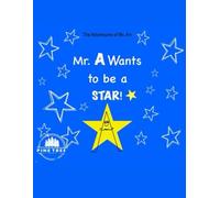 The Adventures of Ms. Art: Mr. A Wants to be a STAR!