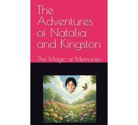 The Adventures of Natalia and Kingston: The Magic of Memories