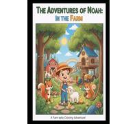 The Adventures of Noah: In the Farm
