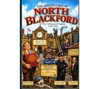 THE ADVENTURES OF NORTH BLACKFORD: Where nothing much happens. Until it does.