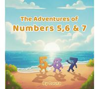 The Adventures of Numbers 5, 6 & 7