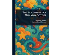 The Adventures of Old Man Coyote