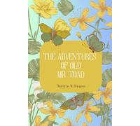 The Adventures of Old Mr.Toad: Illustrated (Large Print)