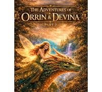 The Adventures of Orrin and Devina Part 2: The Forest Remembered