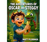 The Adventures of Oscar and Steggy - The Beginning (Children's Book) | perfect book for parents to read